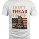 Don’t Tread On Me While T-Shirt