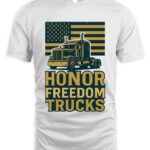 Honor Freedom Trucks While T-Shirt