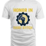 Honor In Every Stitch T-Shirt